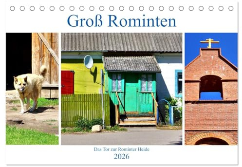 Groß Rominten - Das Tor zur Rominter Heide (Tischkalender 2026 DIN A5 quer), CALVENDO Monatskalender: Das heutige Gesicht eines alten Dorfes in Ostpreußen (CALVENDO Orte)