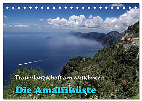 Traumlandschaft am Mittelmeer: Die Amalfiküste (Tischkalender 2026 DIN A5 quer), CALVENDO Monatskalender: Ansichten einer der spektakulärsten Küstenlandschaft Europas (CALVENDO Natur)