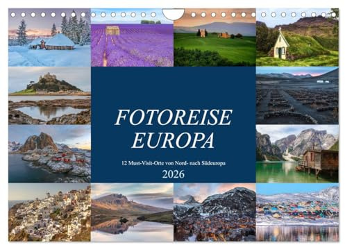 Fotoreise Europa, 12 Must-Visit-Orte von Nord- nach Südeuropa (Wandkalender 2026 DIN A4 quer), CALVENDO Monatskalender: Von Eisbergen zu Lavawüsten - ... und sehr fotogen. (CALVENDO Orte)