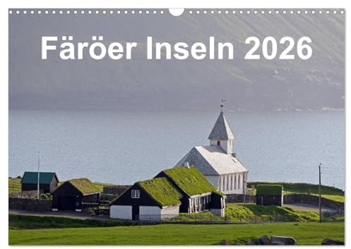 Färöer Inseln 2026 (Wandkalender 2026 DIN A3 quer), CALVENDO Monatskalender: Landschaft, Architektur, Küste und Wolken auf den Färöer Inseln (CALVENDO Orte)
