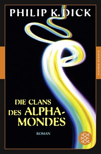 Die Clans des Alpha-Mondes: Roman (Fischer Klassik)