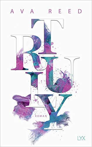 Truly: Von der Autorin der Nr.1-SPIEGEL-Bestseller-Reihe WHITESTONE HOSPITAL (In Love, Band 1)