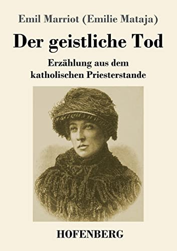 Der geistliche Tod: Erzählung aus dem katholischen Priesterstande