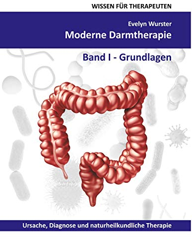 Moderne Darmtherapie: Band 1 Grundlagen
