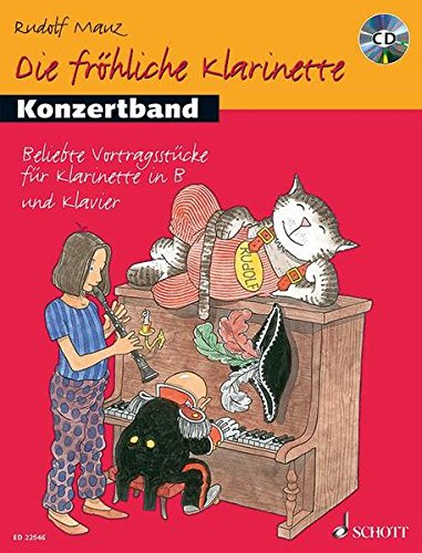 Die fröhliche Klarinette: Konzertband. Klarinette und Klavier. Spielbuch.