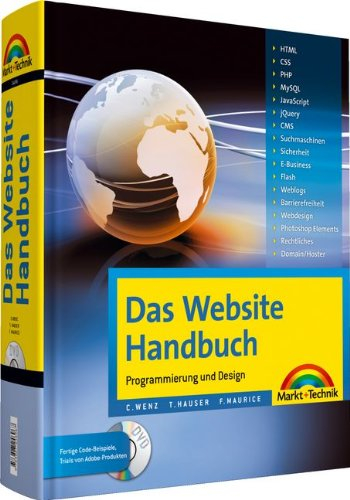 Das Website Handbuch - Komplett in Farbe: komplett in Farbe, Programmierung und Design: Programmierung und Design. Mit Zugangscode im Buch (Kompendium / Handbuch)