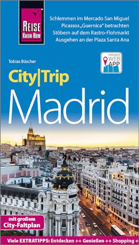 Reise Know-How CityTrip Madrid: Reiseführer mit Stadtplan und kostenloser Web-App