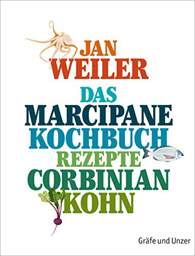Das Marcipane Kochbuch: Geschichten. Rezepte