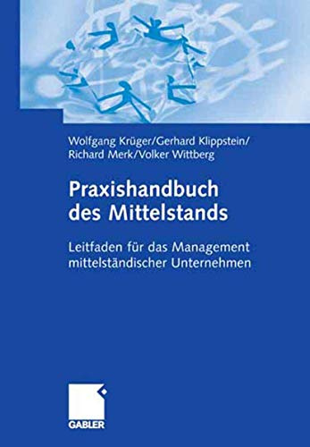 Praxishandbuch des Mittelstands: Leitfaden für das Management mittelständischer Unternehmen