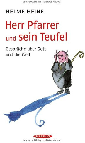 Herr Pfarrer und sein Teufel: Gespräche über Gott und die Welt