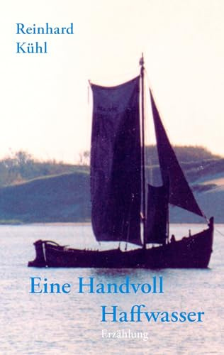 Eine Handvoll Haffwasser: Erzählung