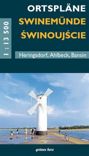 Ortspläne Swinemünde/Swinoujscie: Mit den Kaiserbädern Heringsdorf, Ahlbeck, Bansin (Stadt- und Ortspläne)