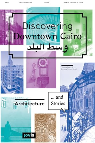 Discovering Downtown Cairo.: Architecture and Stories