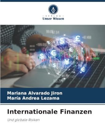 Internationale Finanzen: Und globale Risiken