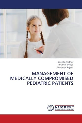 MANAGEMENT OF MEDICALLY COMPROMISED PEDIATRIC PATIENTS: DE