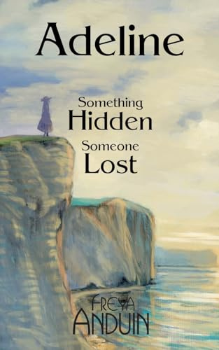 Adeline: Something hidden - someone lost