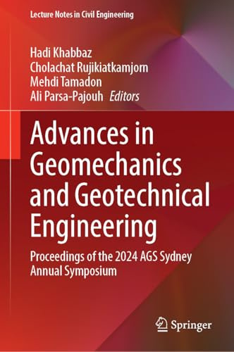 Advances in Geomechanics and Geotechnical Engineering: Proceedings of the 2024 AGS Sydney Annual Symposium (Lecture Notes in Civil Engineering, 680)