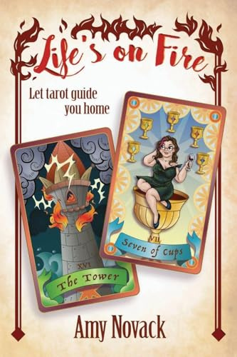 Life's on Fire STRIKE THE MATCH LIGHT THE LANTERN LET TAROT GUIDE YOU HOME