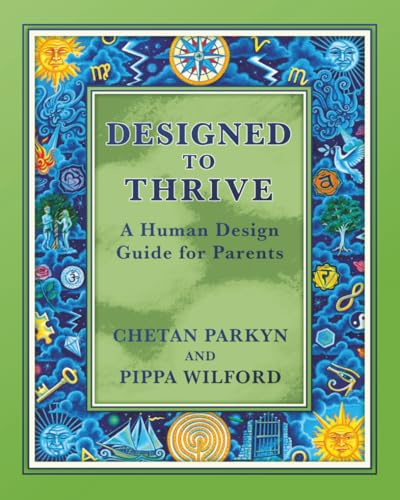 Designed to Thrive: A Human Design Guide for Parents