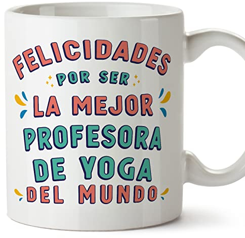 MUGFFINS Tazas para PROFESORA DE YOGA mujer - En Español - Felicidades por ser el mejor - 11 oz / 330 ml - Regalo original y divertido