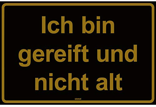 vanva Ich bin gereift und Nicht alt Kunststoff Schild schwarz mit Spruch - Geschenk für Frauen und Männer Geburtstagsgeschenk Geschenkidee für Freundin und Freund JGA Party Deko Fotobox Requisiten