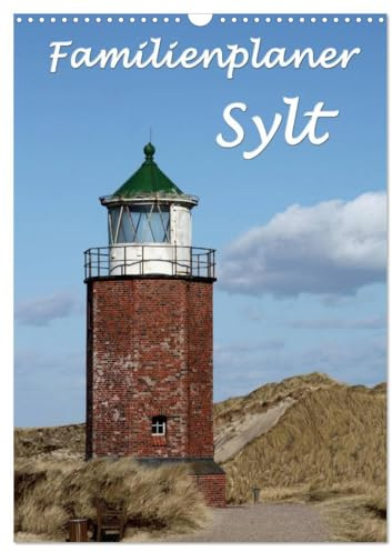 Familienplaner - Sylt (Wandkalender 2026 DIN A3 hoch), CALVENDO Monatskalender: Der Sylt-Kalender für die ganze Familie (CALVENDO Orte)