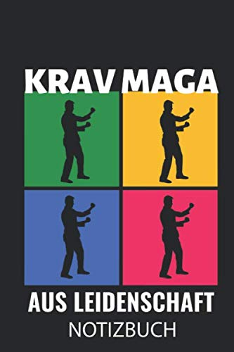 KRAV MAGA AUS LEIDENSCHAFT NOTIZBUCH: A5 TAGEBUCH Krav Maga | Kampftechniken | Kampfsport Buch | Training | Kampf Sport | Selbstverteidigung | Geschenkidee für Trainer | Geschenk