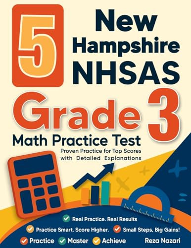5 New Hampshire NH SAS Grade 3 Math Practice Tests: Proven Practice for Top Scores with Detailed Explanations