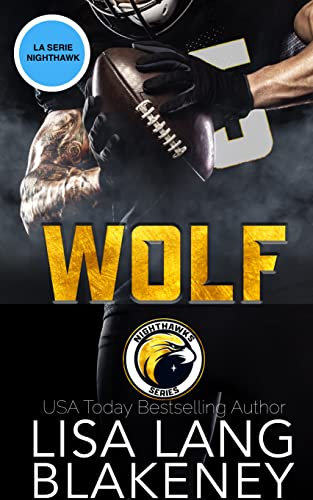 Wolf: Un Romanzo Sportivo (La serie Nighthawk Vol. 2)