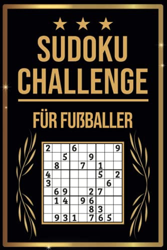 SUDOKU Challenge für Fußballer: Sudoku Buch I 300 Rätsel inkl. Anleitungen & Lösungen I Leicht bis Schwer I A5 I Tolles Geschenk für Fußballer