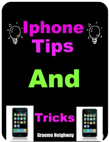 IPhone Tips And Tricks (English Edition)
