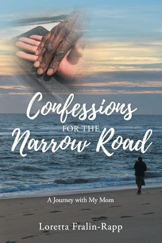 Confessions for the Narrow Road: A Journey With My Mom