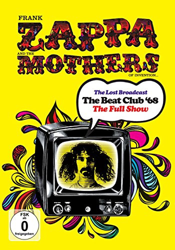 Frank Zappa & the Mothers of Invention - The Lost Broadcast: The Beat Club '68 (Full Show)