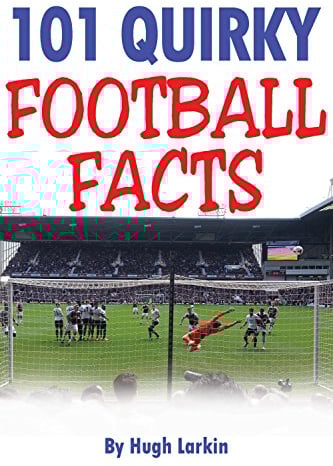 101 Quirky Football Facts