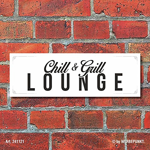 WERBEPUNKT. Schild Chill & Grill Lounge Barbecue Grillen Deko Geschenk Geburtstag - 30x10 cm