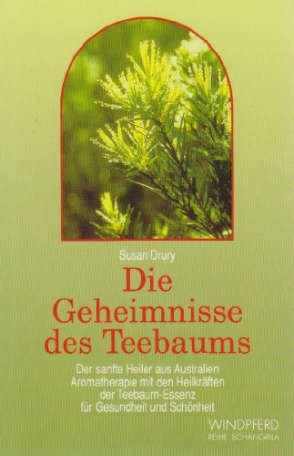 Die Geheimnisse des Teebaums - Der sanfte Heiler aus Australien