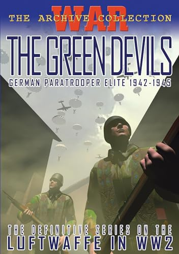 War Archive - Green Devils: Geman Paratrooper Elite 1942-1945