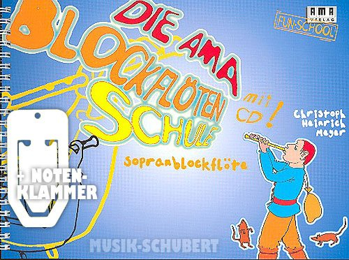 Die AMA Blockflötenschule (+CD) im Ringeinband inkl. praktischer Notenklammer - Das beliebte Lernheft für Sopranblockflöte in deutscher und barocker Griffweise für Selbststudium und Unterricht (Ringbindung) von Christoph Heinrich Meyer (Noten/Sheetmusic)