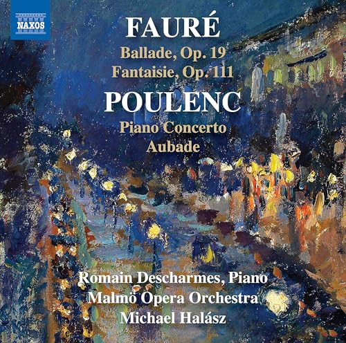 Fauré: Ballade, Op. 19, Fantaisie, Op. 111 / Poulenc: Klavierkonzert, Aubade