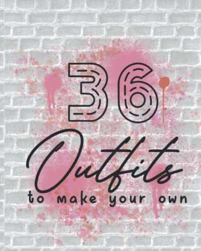 36 Outfits To Make Your Own