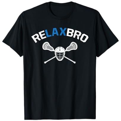 Relax Bro Funny Lacrosse Player Lacrosse Joke Boys Girls T-Shirt
