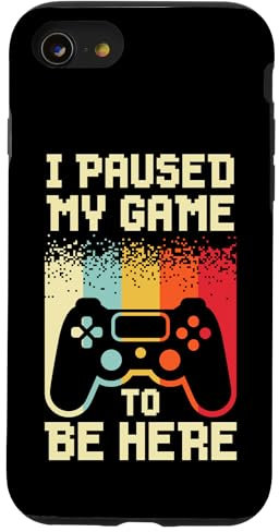 Paused my game to be here Case for iPhone SE (2020) / 7 / 8