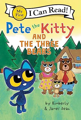 Pete the Kitty and the Three Bears: Pete the Kitty eats pizza, plays guitar, and naps in the bears' house―a playful Goldilocks twist for beginning readers (My First I Can Read)