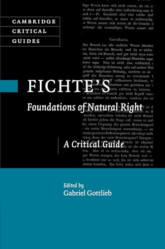 Fichte's Foundations of Natural Right: A Critical Guide (Cambridge Critical Guides)