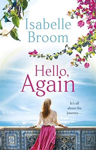 Hello, Again: A sweeping romance that will warm your heart. From the bestselling author of The House of Hidden Letters