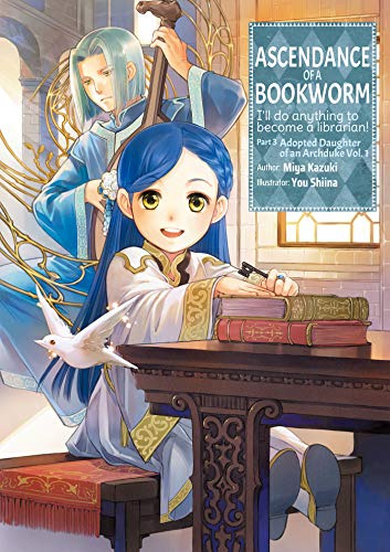 Ascendance of a Bookworm: Part 3 Volume 1 (Light Novel) (ASCENDANCE OF A BOOKWORM LIGHT NOVEL PART 3 SC)