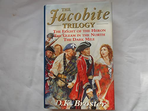 The Jacobite Trilogy: Flight of the Heron, Gleam in the North, Dark Mile