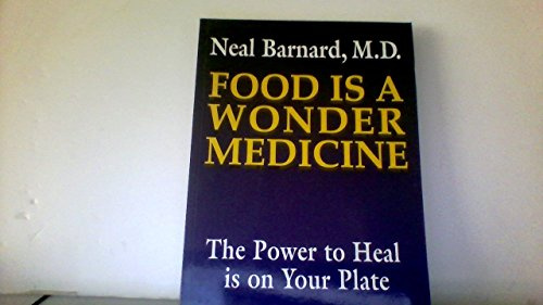Food Is a Wonder Medicine: The Power to Heal Is on Your Plate