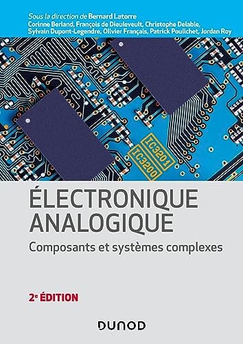 Electronique analogique - 2e éd.: Composants et systèmes complexes