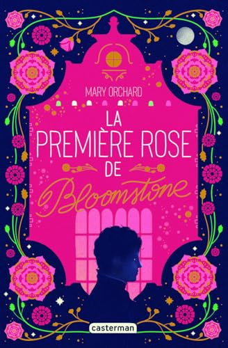 La premiere rose de bloomstone